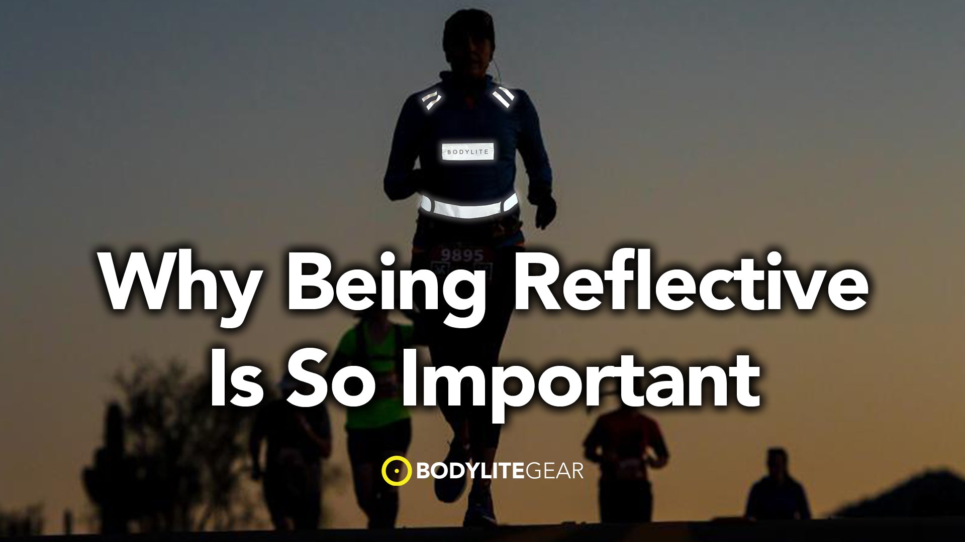 Why Being Reflective is so Important – BodyliteGear
